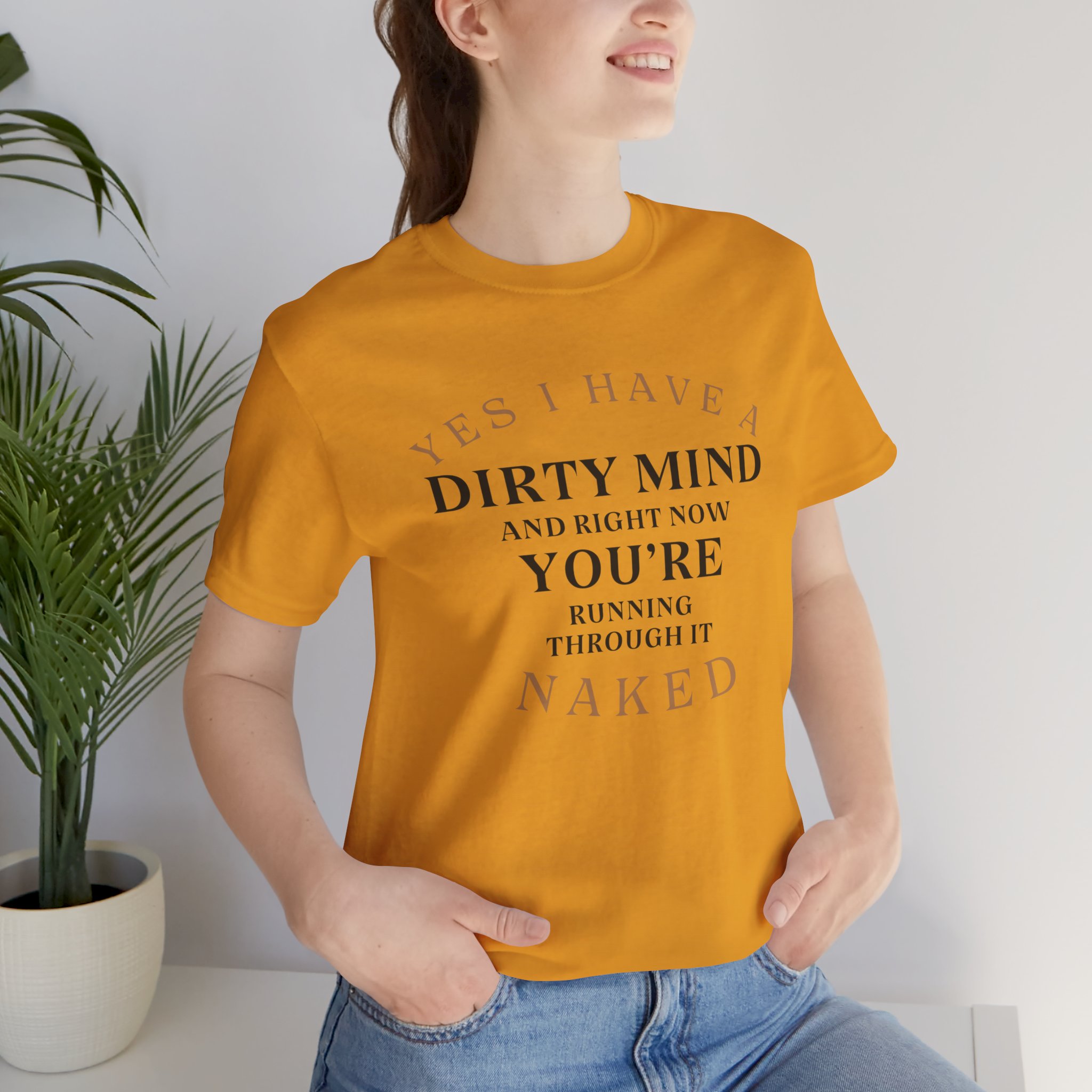 YES I HAVE A DIRTY MIND AND RIGHT NOW YOU'RE RUNNING THROUGH IT NAKED - Image 16